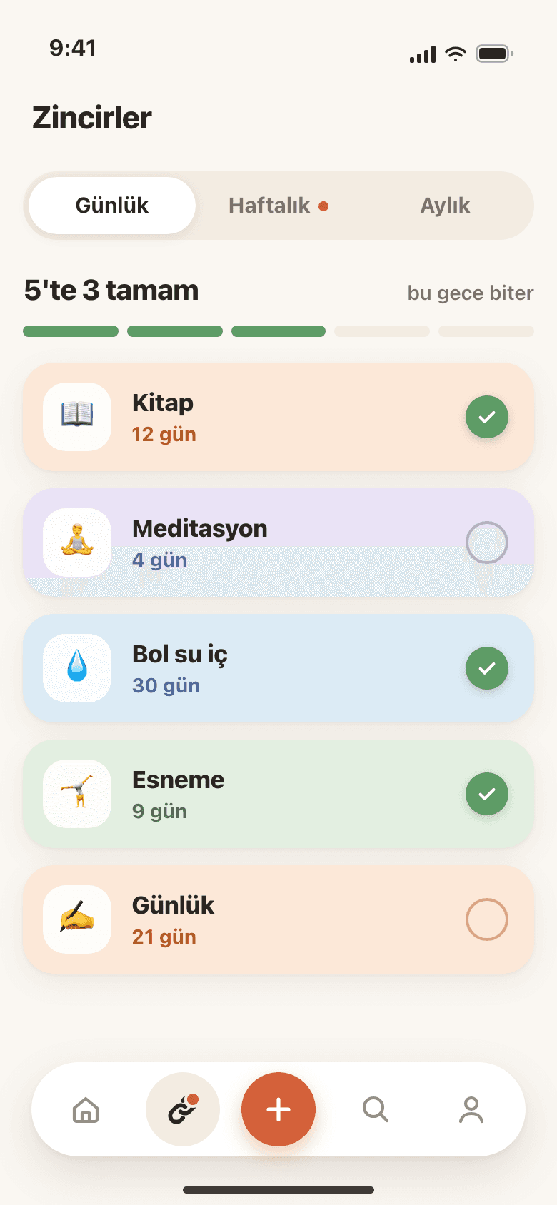 Zincirler ekranı: Günlük, Haftalık ve Aylık sekmeleri; bugün 5 zincirden 3'ü tamam. Kitap 12 gün, Bol su iç 30 gün ve Esneme 9 gün tamamlanmış; Meditasyon ve Günlük henüz açık.